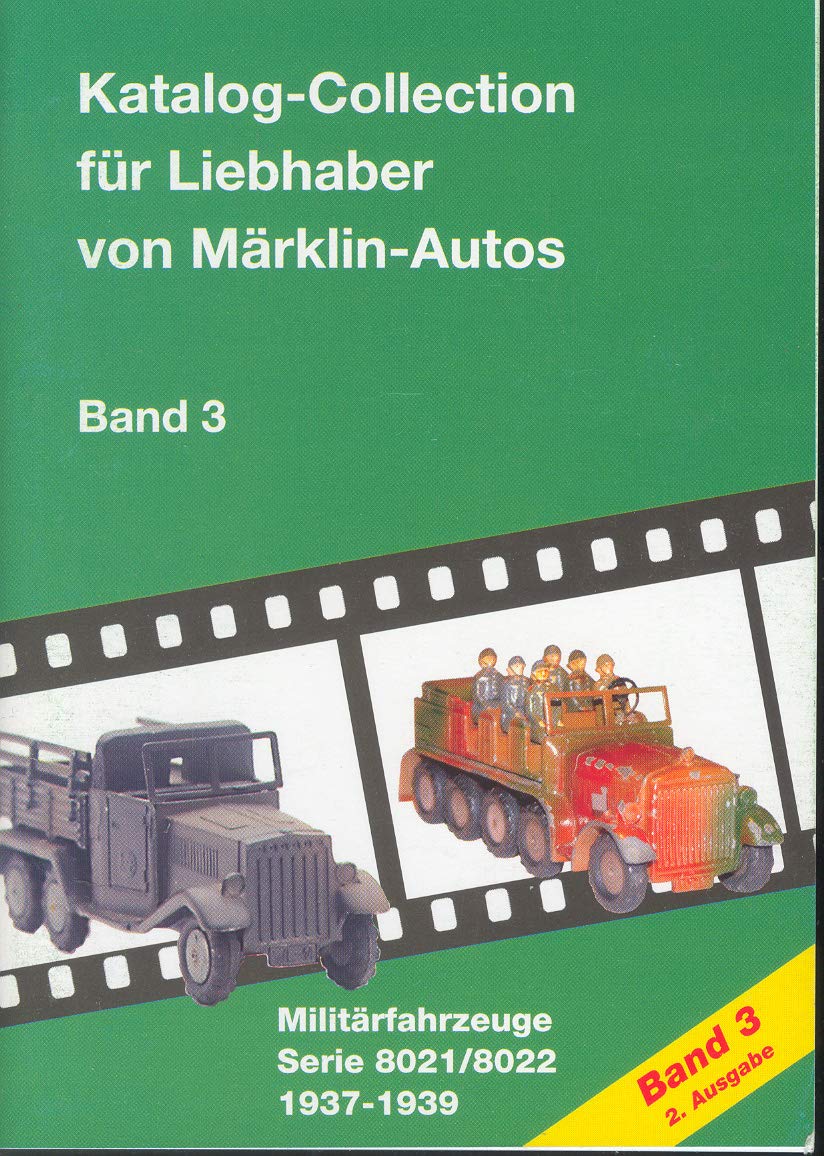 Katalog-Collection von Märklin-Autos: Militär-Fahrzeuge Serie 8021/8022 1937-1939 Books