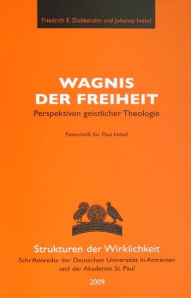 Wagnis der Freiheit: Perspektiven geistlicher Theologie Religion & Esotericism