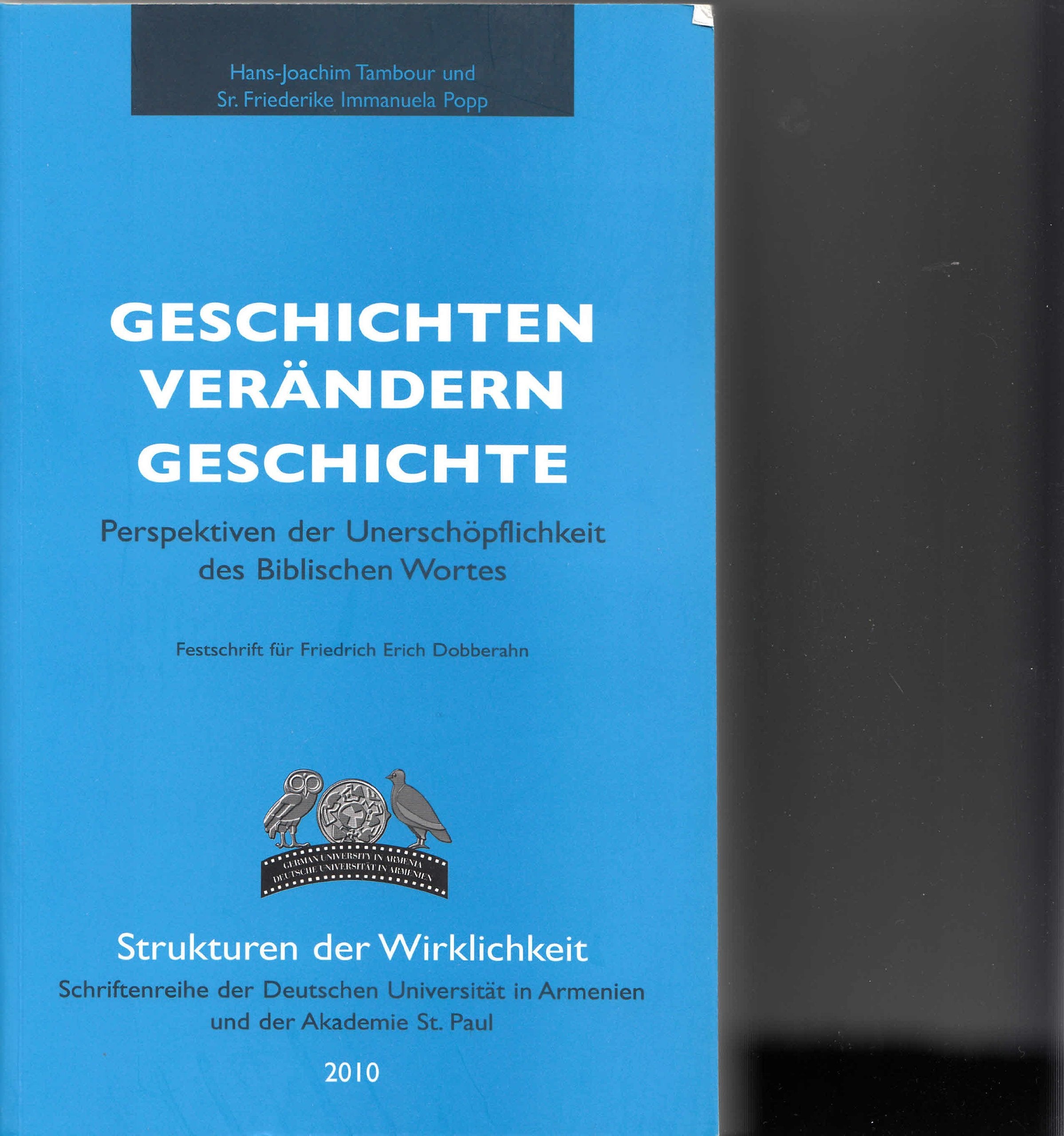 Geschichten verändern Geschichte: Perspektiven der Unerschöpflichkeit des Biblischen Wortes Religion & Esotericism