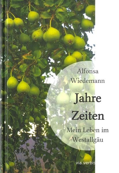 Jahre Zeiten: Mein Leben im Westallgäu Fiction
