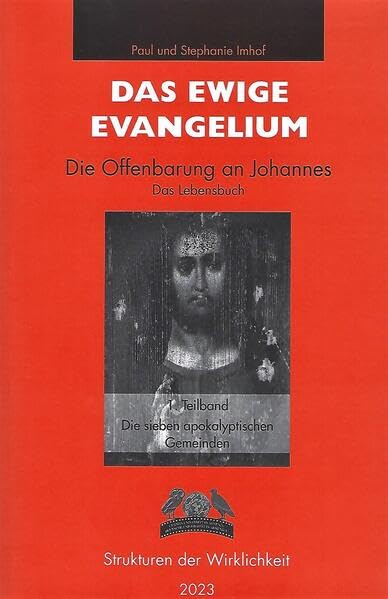 Das ewige Evangelium - Die Offenbarung an Johannes: Teilband 1: Die sieben apokalyptischen Gemeinden Religion & Esotericism