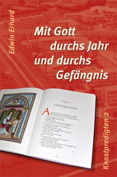 Mit Gott durchs Jahr und durchs Gefängnis: Knastpredigten 2 Religion & Esotericism