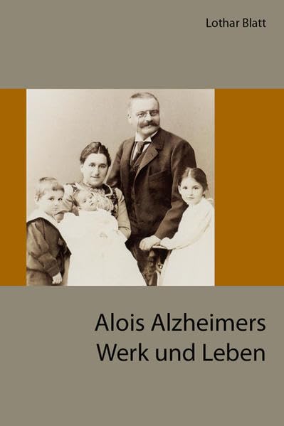 Alois Alzheimers Werk und Leben Medicine
