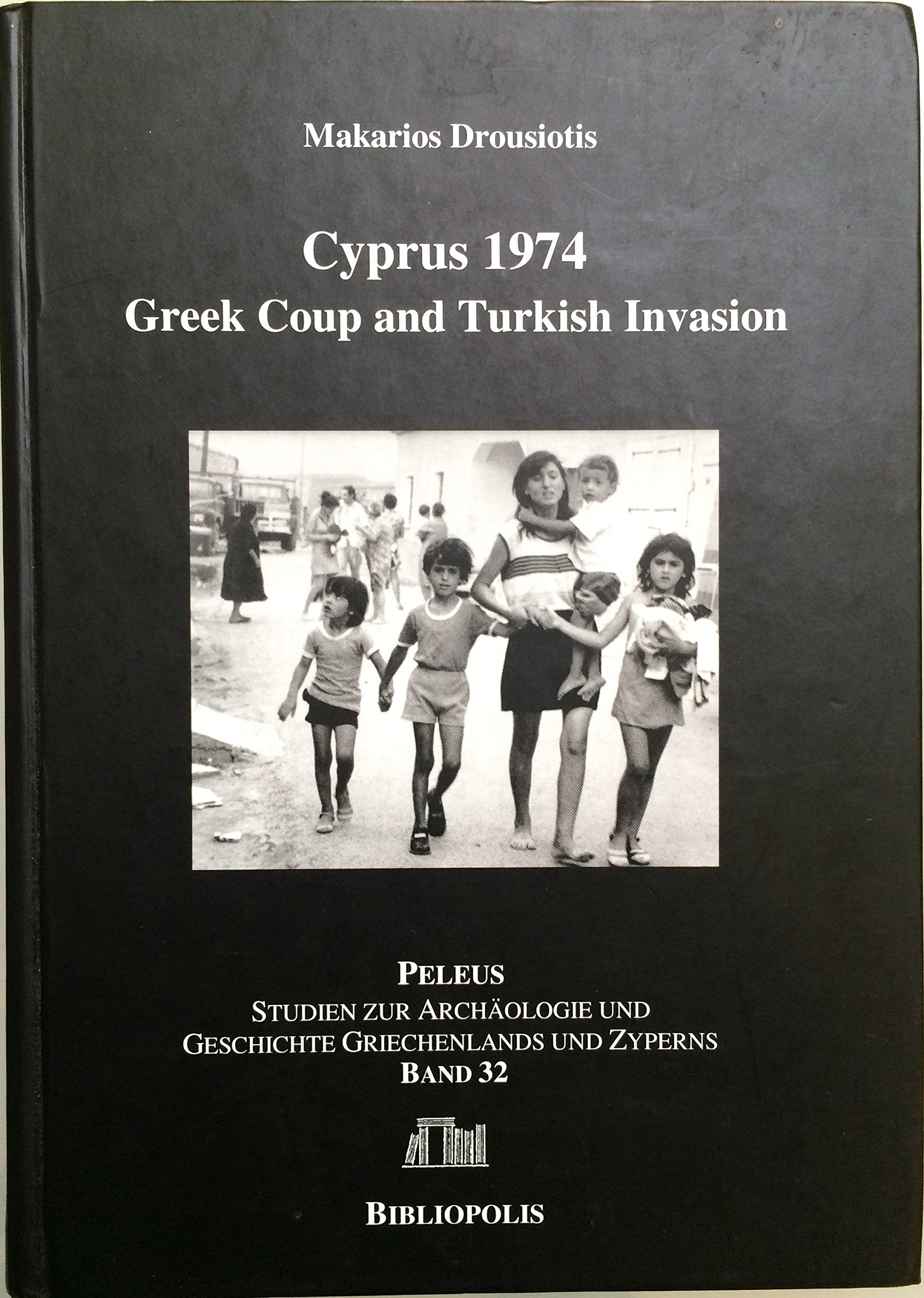 Cyprus 1974: Greek Coup and Turkish Invasion Politics & History
