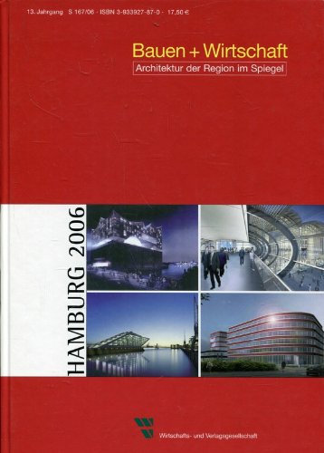 Bauen + Wirtschaft. Architektur der Region im Spiegel / Hamburg Architecture