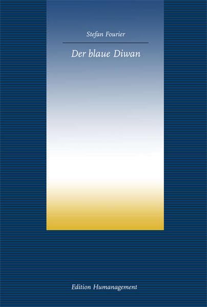 Der blaue Diwan Essays & Short Stories