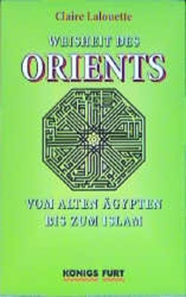 Weisheit des Orients: Vom alten Ägypten bis zum Islam University books