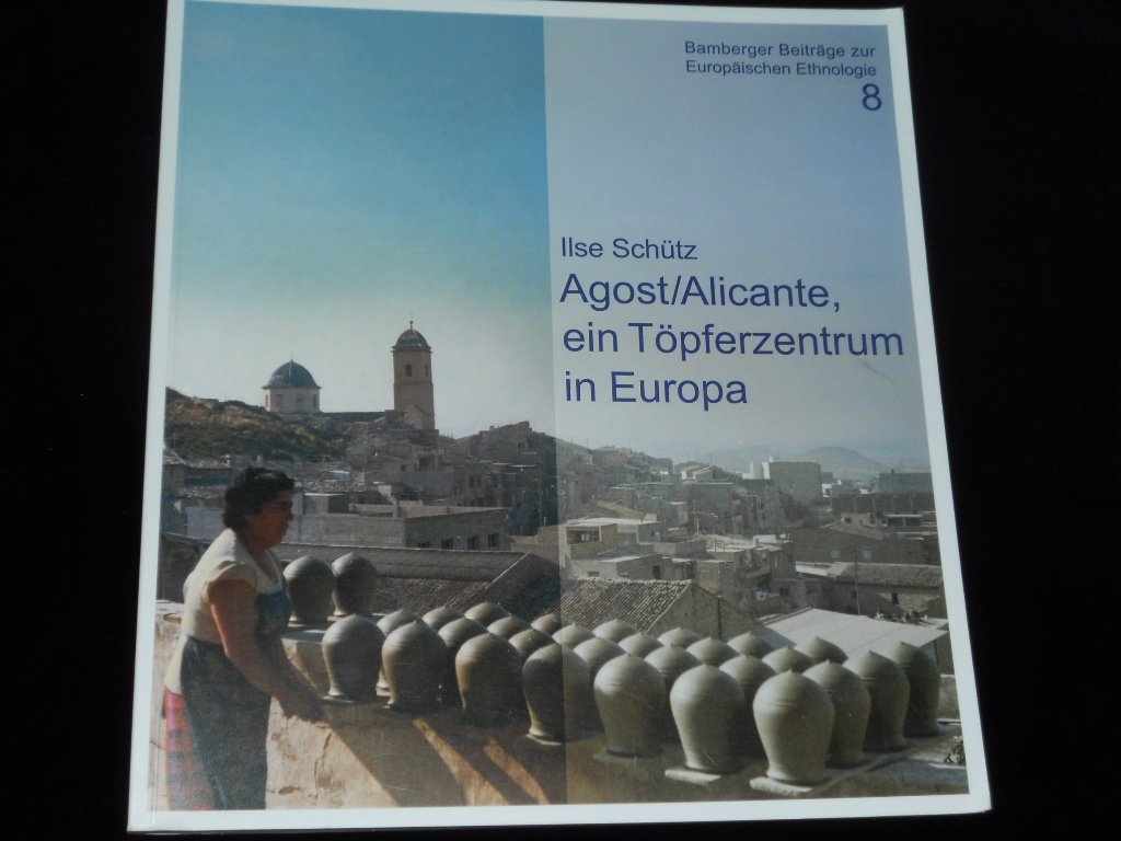 Agost, ein Töpferzentrum in Europa (Bamberger Reihe zur Europäischen Ethnologie) Law