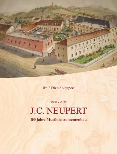 J.C. NEUPERT: 150 Jahre Musikinstrumentenbau Books