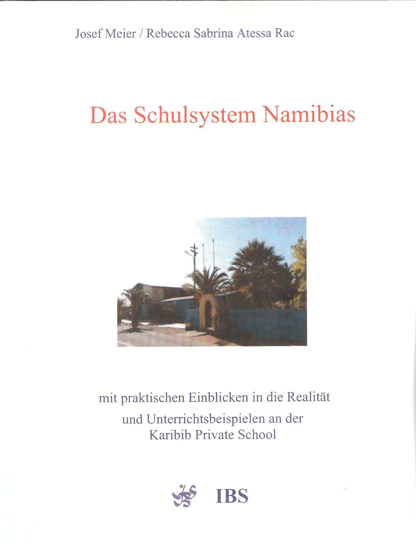 Das Schulsystem Namibias: Mit praktischen Einblicken in die Realität und Unterrichtsbeispielen an der Karibib Private School Books