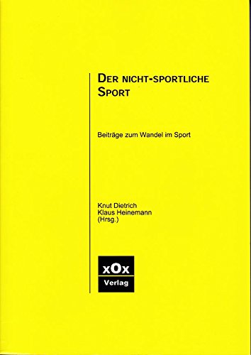 Der nicht-sportliche Sport. Beiträge zum Wandel im Sport (Book on Demand) Leisure & Fun