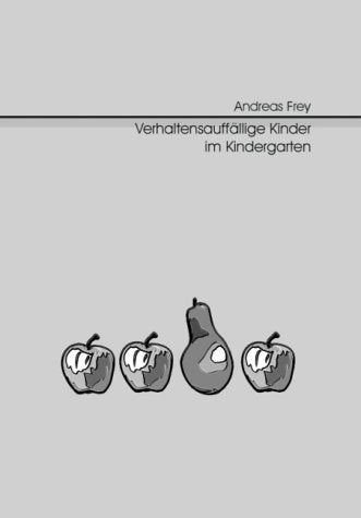 Verhaltensauffällige Kinder im Kindergarten: Von der Beobachtung bis zur pädagogischen Massnahme Books