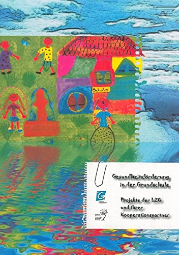 Gesundheitsförderung in der Grundschule - Projekte der LZG und ihrer Kooperationspartner Books