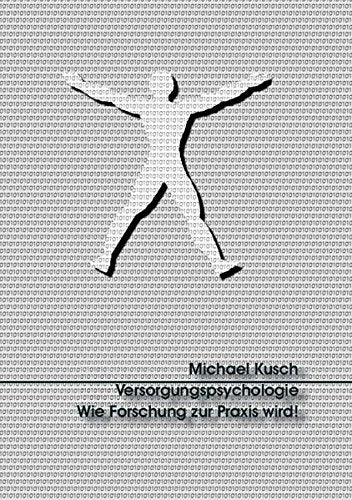 Versorgungspsychologie: Wie Forschung zur Praxis wird! Psychology