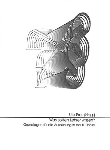 Was sollten Lehrer wissen?: Grundlagen für die Ausbildung in der II. Phase Books