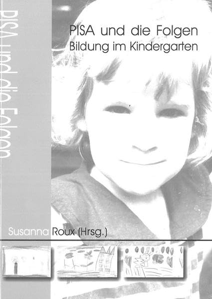 PISA und die Folgen: Bildung im Kindergarten: Grundlagen, Materialien, Perspektiven (VEP-Aktuell) Books