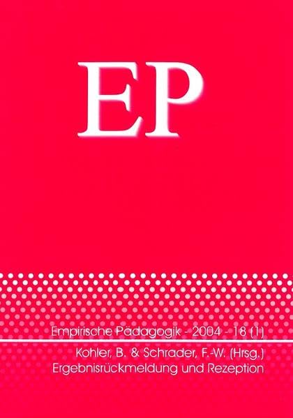 Ergebnisrückmeldung und Rezeption: Von der externen Evaluation zur Entwicklung von Schule und Unterricht Education & Training
