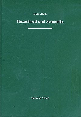 Hexachord und Semantik: Miszellen zu neueren Vorstellungen über Musik vor Josquin Books