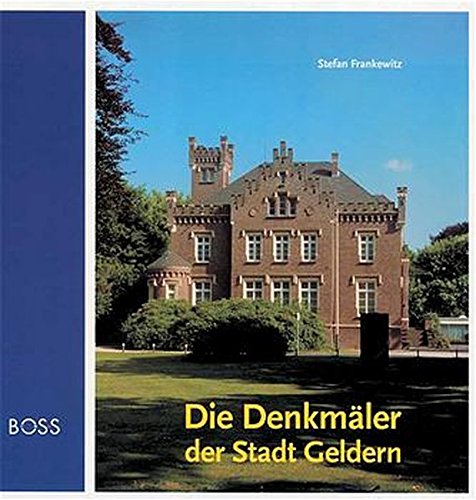Die Denkmäler der Stadt Geldern - Frankewitz, Stefan book