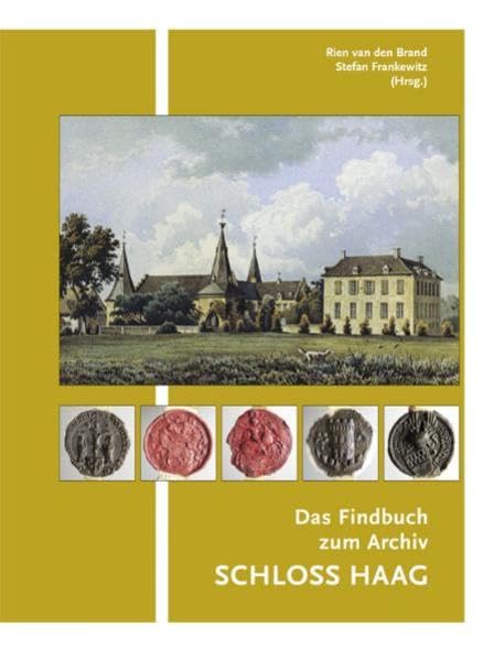 Das Findbuch zum Archiv SCHLOSS HAAG: Geldrisches Archiv 10 book