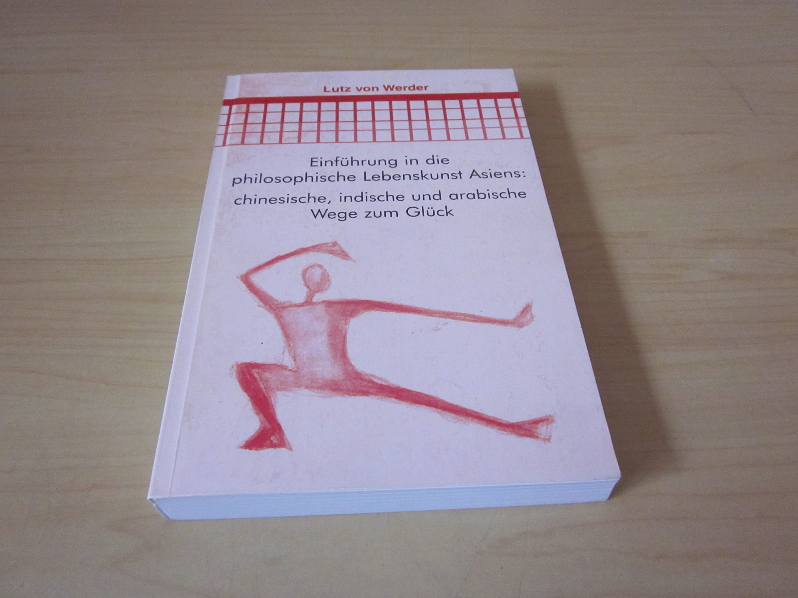 Einführung in die philosophische Lebenskunst Asiens book
