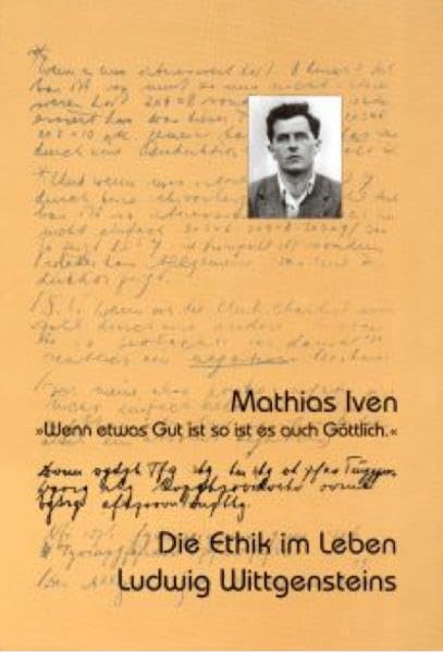 Die Ethik im Leben Ludwig Wittgensteins Philosophy