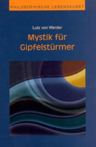 Mystik für Gipfelstürmer Philosophy