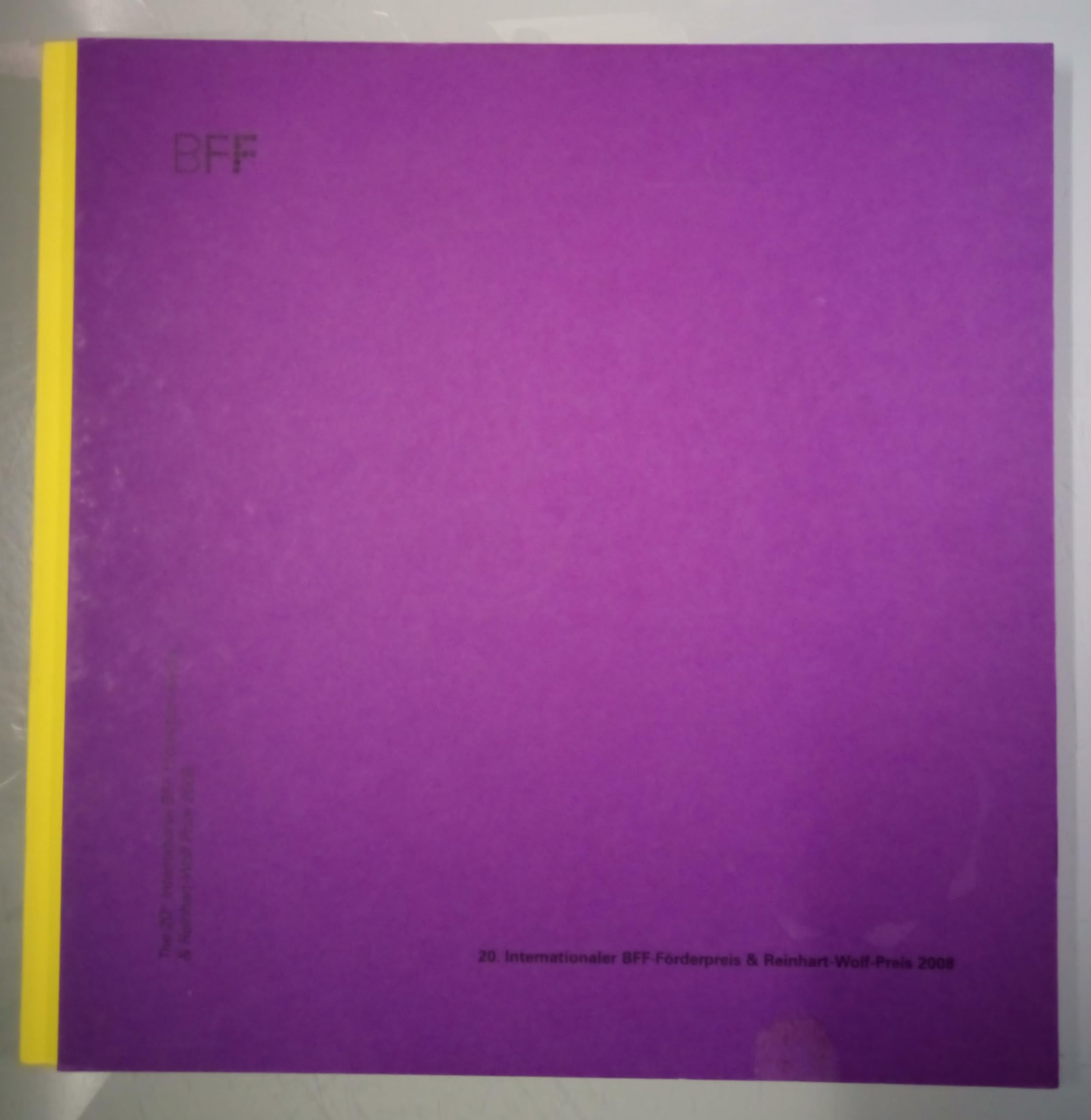 BFF-Förderpreis. Die besten Diplomarbeiten im Bereich Fotografie: Und Reinhart-Wolf-Preis 2008. Die besten Hochschulabschlussarbeiten im Bereich Fotografie Photography