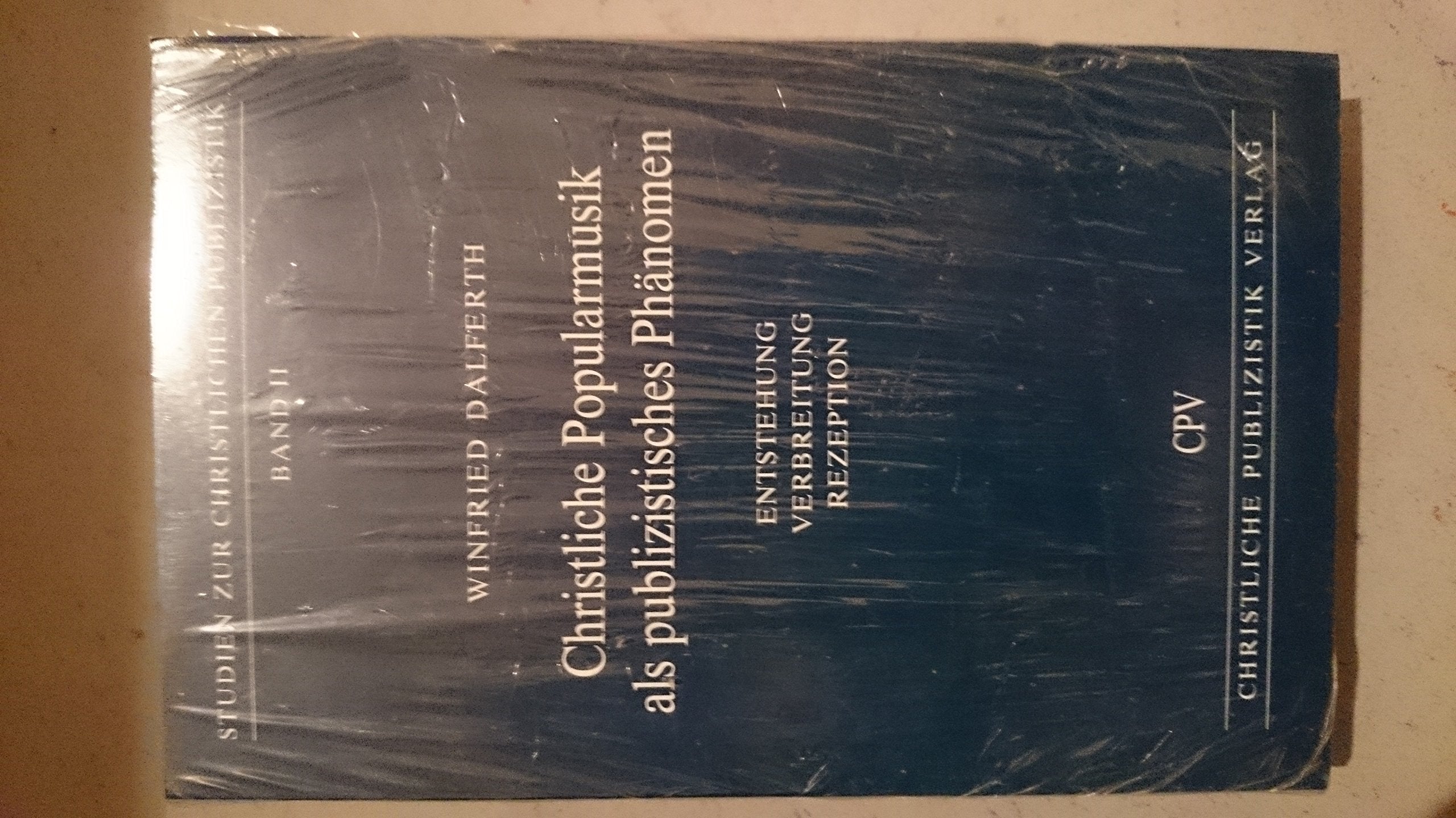 Christliche Popularmusik als publizistisches Phänomen: Entstehung, Verbreitung, Rezeption (Studien zur christlichen Publizistik) Media & Communication