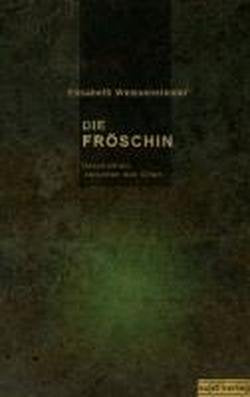 Die Fröschin: Geschichten zwischen den Orten Contemporary literature