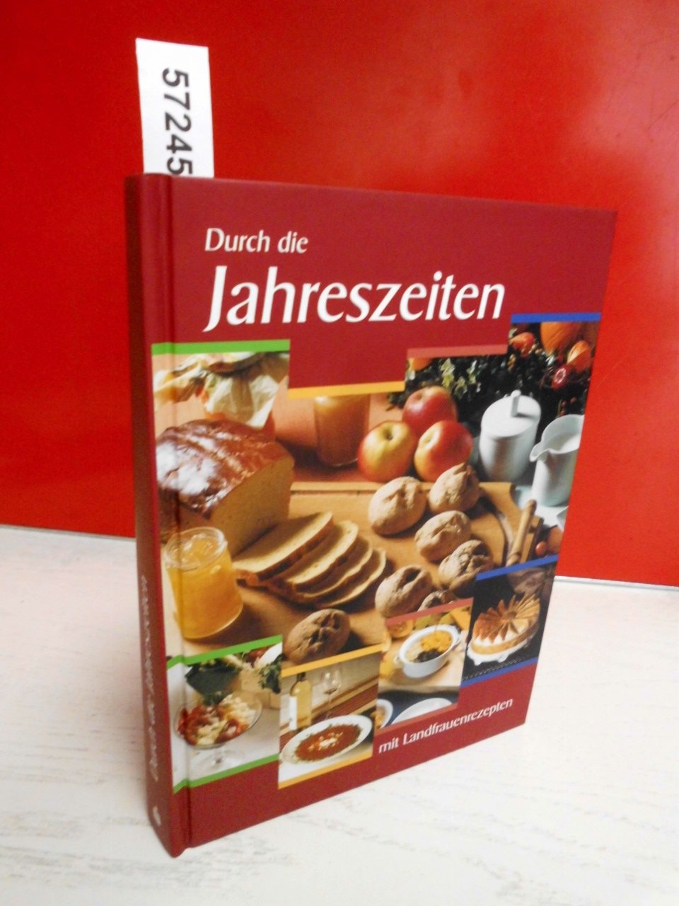 Durch die Jahreszeiten mit Landfrauenrezepten: Eine kulinarische Reise durch die Jahreszeiten Books