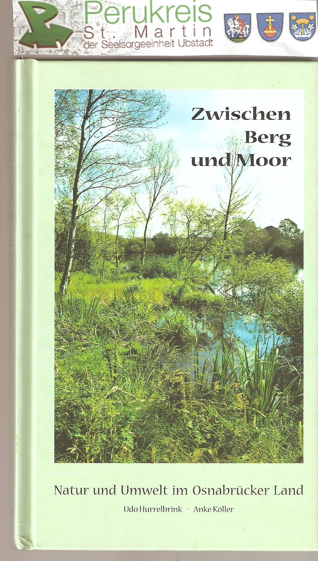 Zwischen Moor und Berg: Natur und Umwelt im Osnabrücker Land (Kulturregion Osnabrück) Natural Sciences