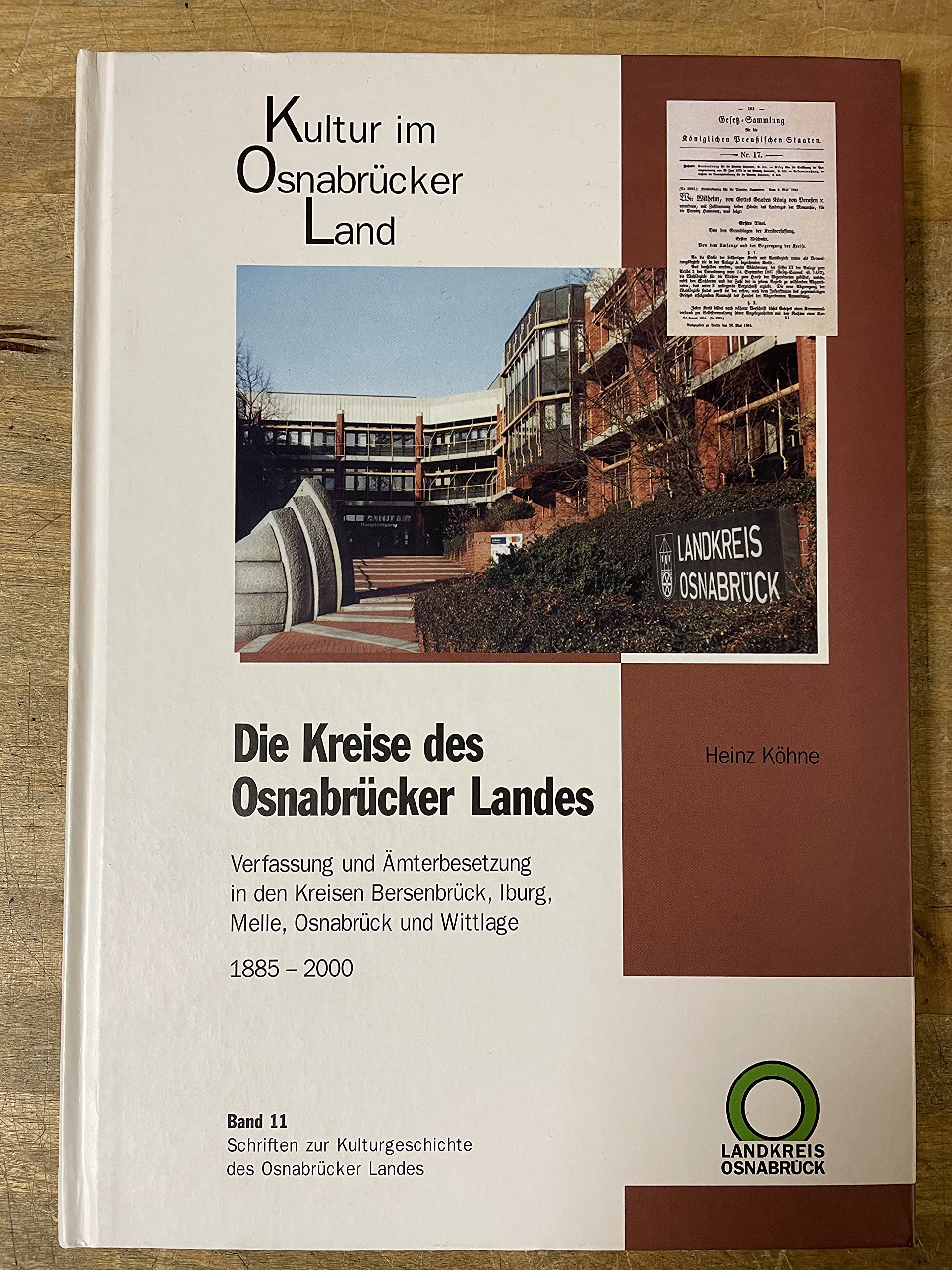 Die Kreise des Osnabrücker Landes: Verfassung und Ämterbesetzung in den Kreisen Bersenbrück, Iburg, Melle, Osnabrück und Wittlage 1885-2000 (Schriften ... Landes: Kultur im Osnabrücker Land) Business & Technology