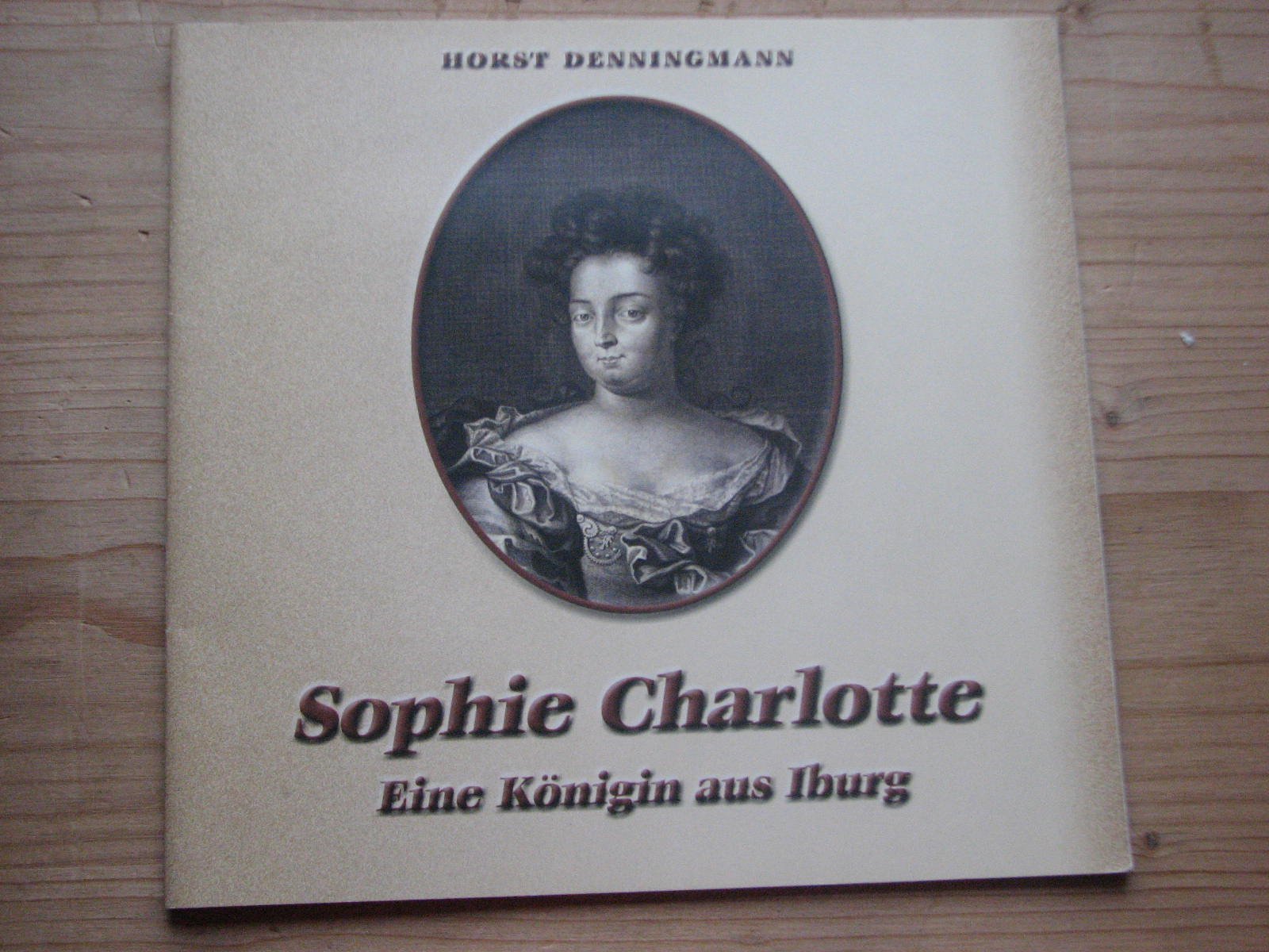 Sophie Charlotte: Eine Königin aus Iburg Contemporary literature