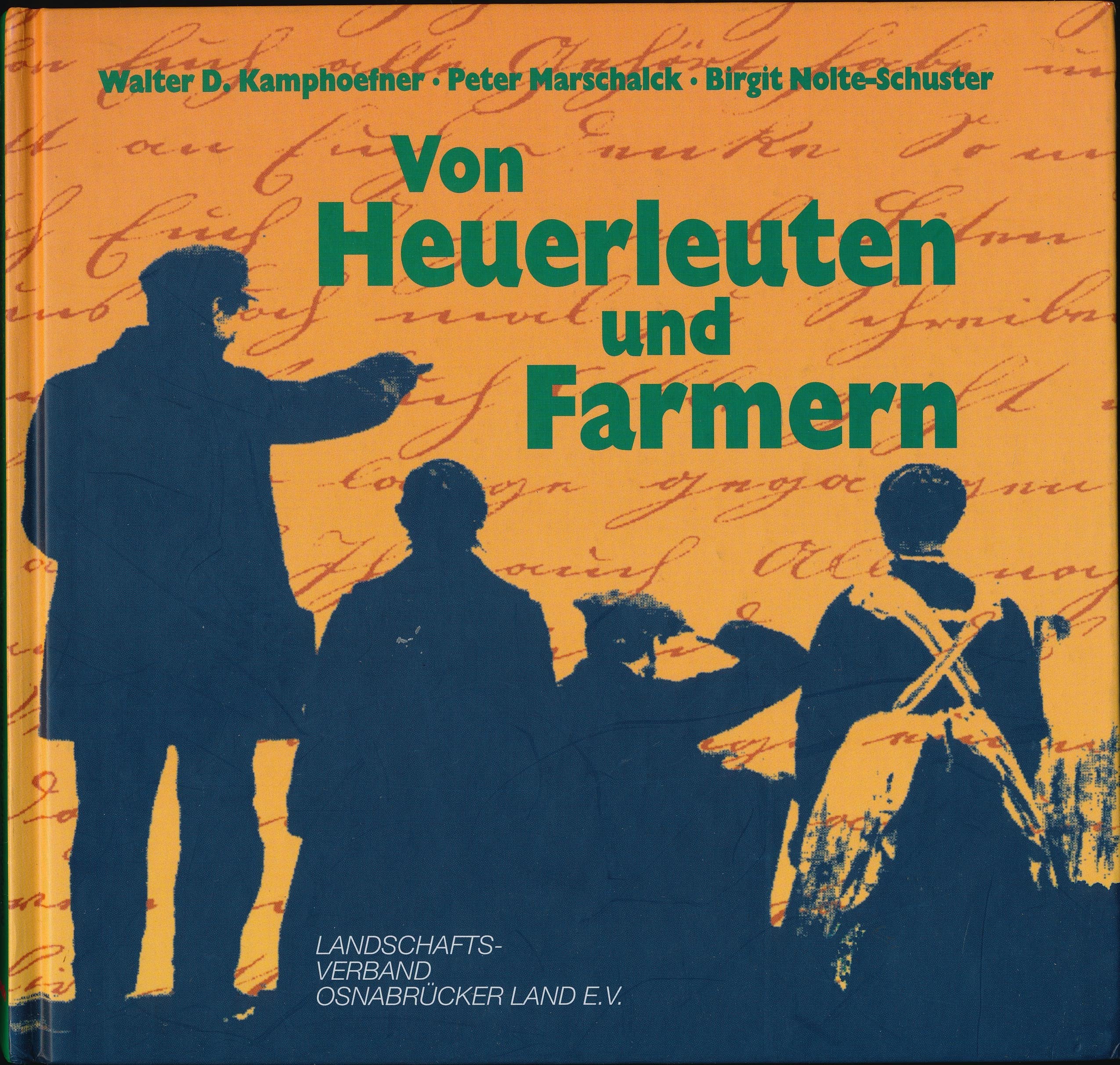 Von Heuerleuten und Farmern: Die Auswanderung aus dem Osnabrücker Land nach Nordamerika im 19. Jahrhundert (Kulturregion Osnabrück) Politics & History