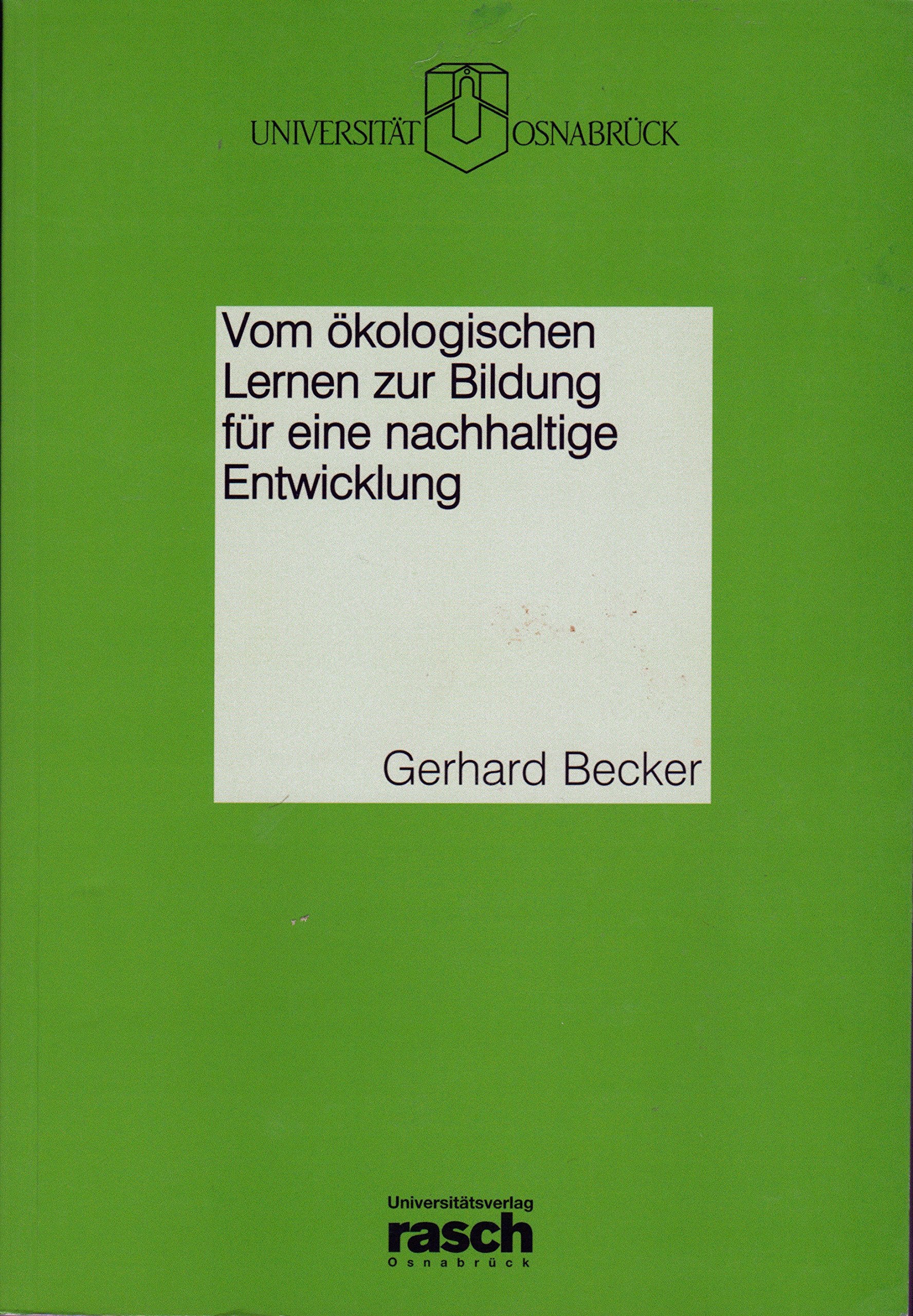 Vom ökologischen Lernen zur Bildung für eine nachhaltige Entwicklung Learning & Reference