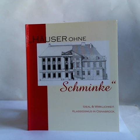 Häuser ohne Schminke. Ideal & Wirklichkeit. Klassizismus in Osnabrück Books