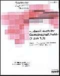 ... damit auch ihr Gemeinschaft habt. (1 Joh 1,3) book