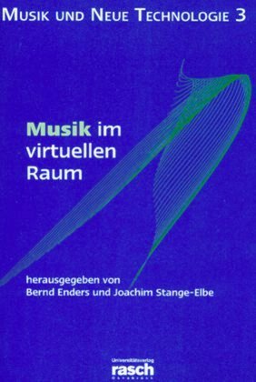Musik im virtuellen Raum: KlangArt-Kongress 1997 (Musik und Neue Technologie) Arts & Music