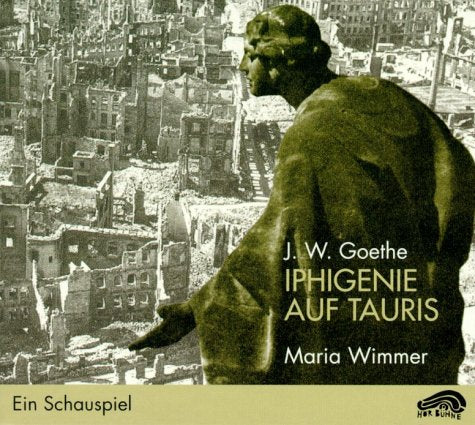 Iphigenie auf Tauris, 2 Audio-CDs: Ein Schauspiel. Aufzeichnung der Aufführung bei den 10. Ruhrfestspielen Recklinghausen 1956. Ausgezeichnet als Hörbuch des Monats März 2002 Drama