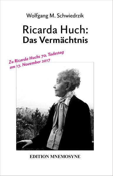 Ricarda Huch: Das Vermächtnis German history