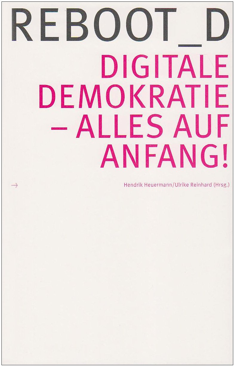 Reboot_D - Digitale Demokratie: Alles auf Anfang Politics & History