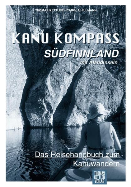 Kanu Kompass Südfinnland mit Alandinseln: Das Reisehandbuch zum Kanuwandern Leisure, Home & Garden