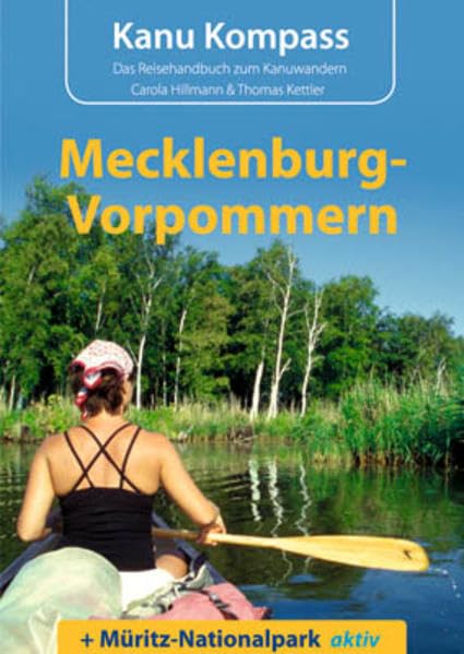 Kanu Kompass Mecklenburg-Vorpommern: Das Reisehandbuch zum Kanuwandern Leisure, Home & Garden
