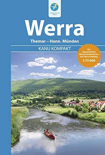 Kanu Kompakt Werra: Die Werra von Themar bis Hann. Münden mit topografischen Wasserwanderkarten Leisure, Home & Garden