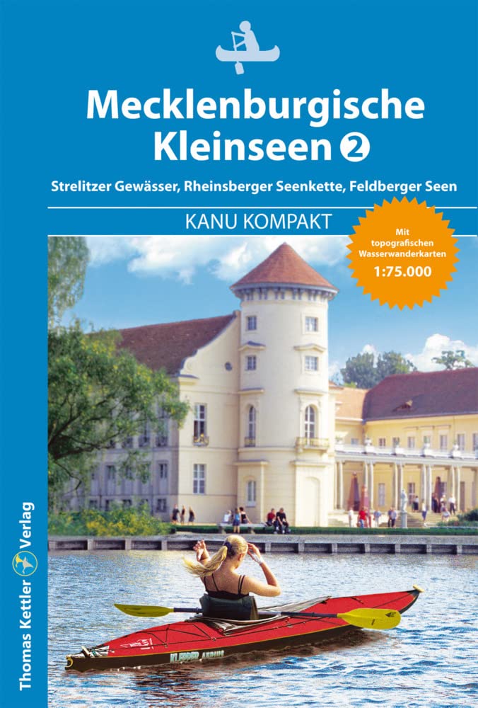 Kanu Kompakt Mecklenburgische Kleinseen 2: Strelitzer Gewässer, Rheinsberger Seenkette, Feldberger Seen Leisure, Home & Garden