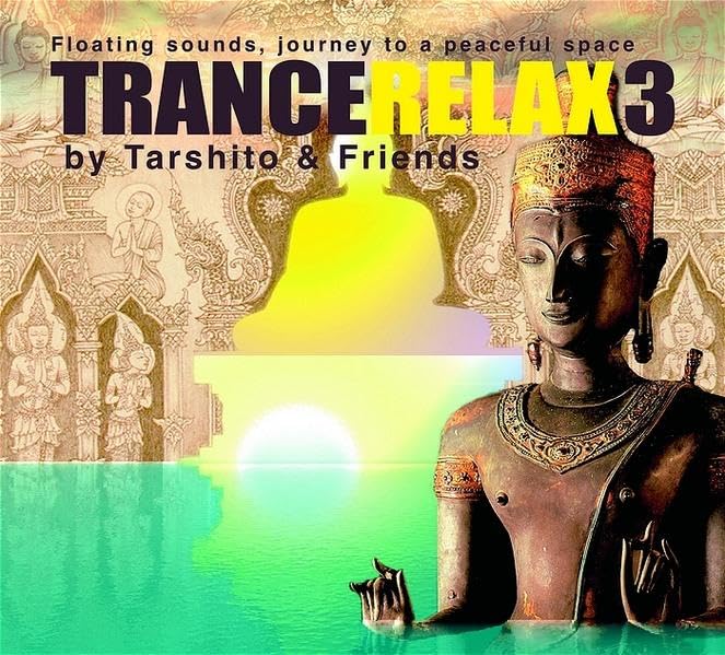 Trance Relax 3: Floating Sounds - Journey to a peaceful space Arts & Music