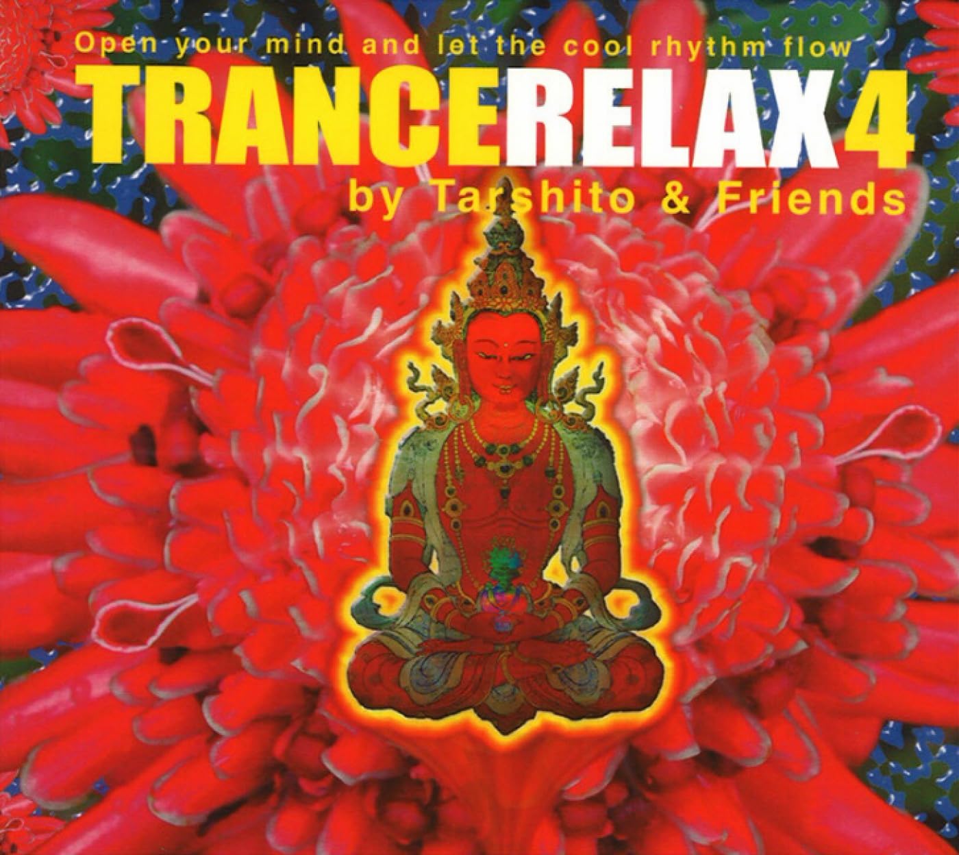 TranceRelax: Open Your Mind and Let the Cool Rhythm Flow: Open Your Mind and Let the Cool Rhythm Flow No. 4 cd
