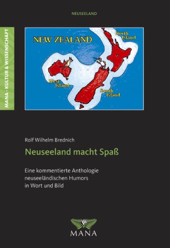 Neuseeland macht Spaß: Eine kommentierte Anthologie neuseeländischen Humors in Wort und Bild (Kultur & Wissenschaft) Law