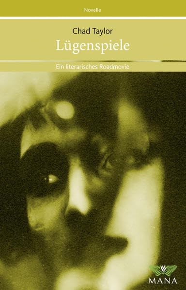 Lügenspiele. Ein literarisches Roadmovie. Novelle Contemporary literature